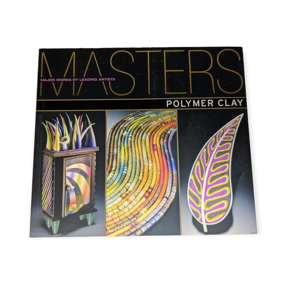 Masters: Polymer Clay by Lark Books